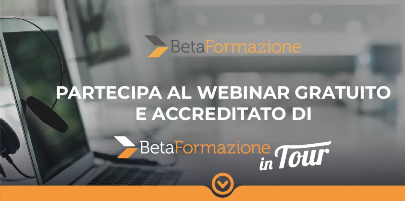 WEBINAR GRATUITO E ACCREDITATO BETAFORMAZIONE 6 LUGLIO 2023 