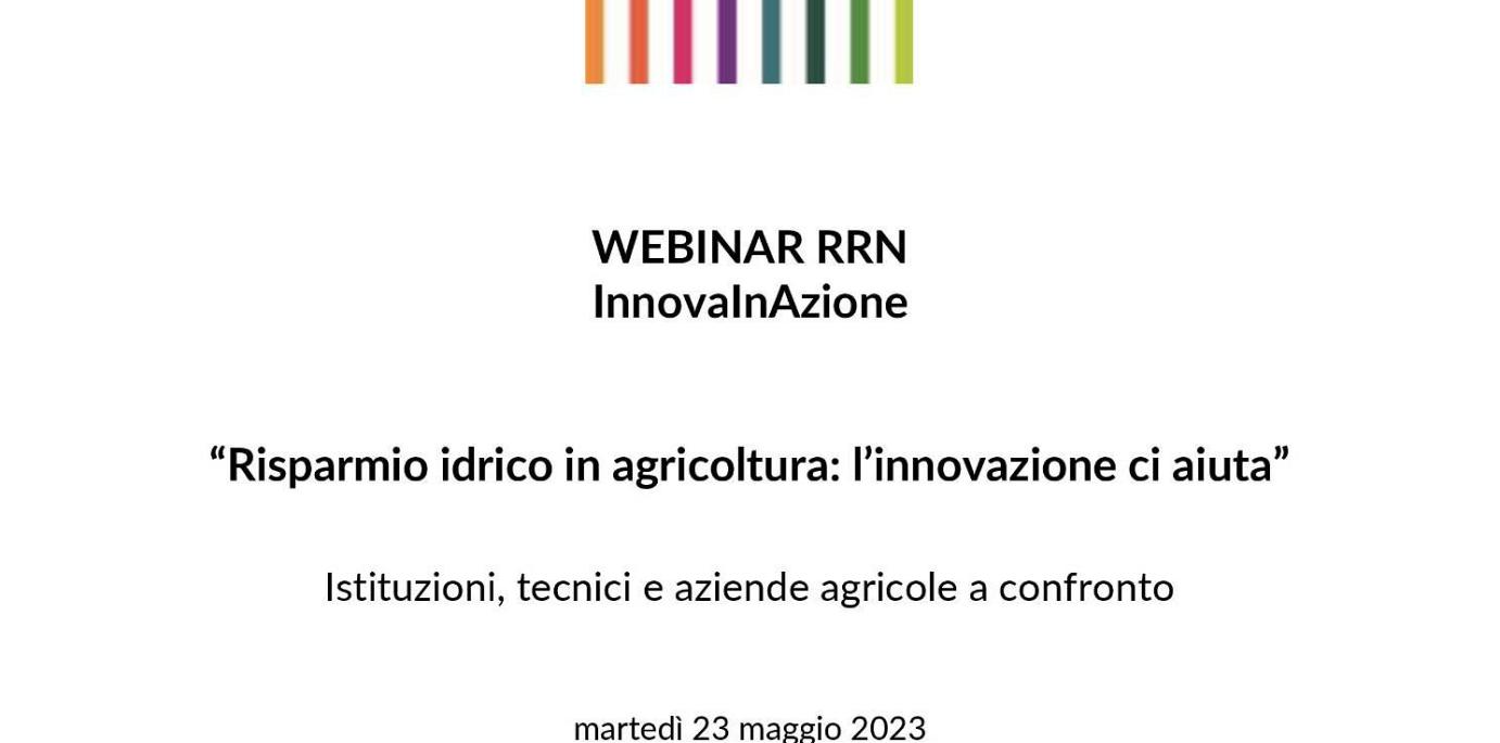 “Risparmio idrico in agricoltura: l’innovazione ci aiuta” - Istituzioni, tecnici e aziende agricole a confronto