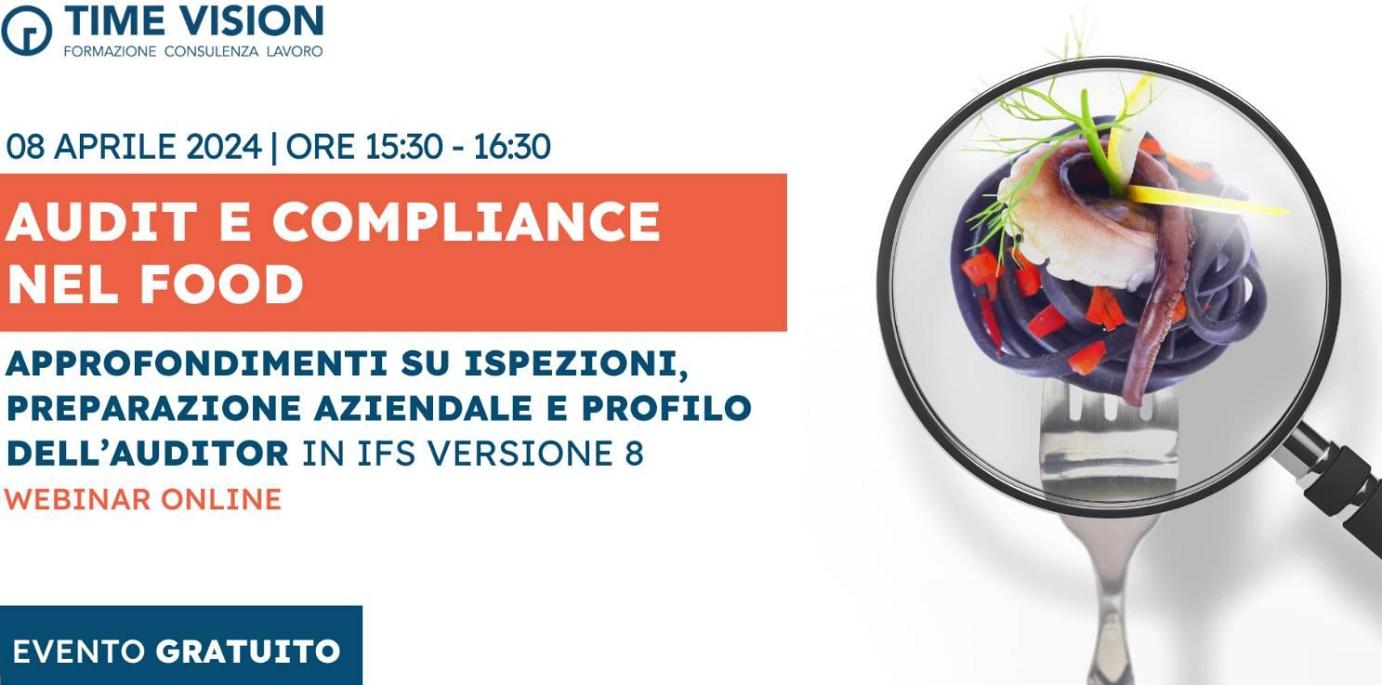 AUDIT E COMPLIANCE NEL FOOD - 8 aprile 2024 ore 15:30-14:30