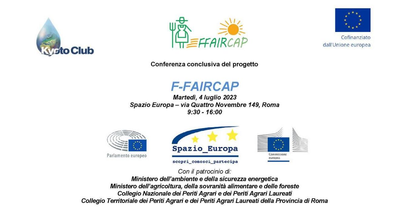 04 Luglio 2023 - EVENTO CONCLUSIVO DEL PROGETTO F-FAIRCAP - Future Farmers' Awareness Raising for a Resilient CAP